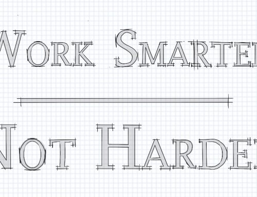 Work Smarter, Not Harder